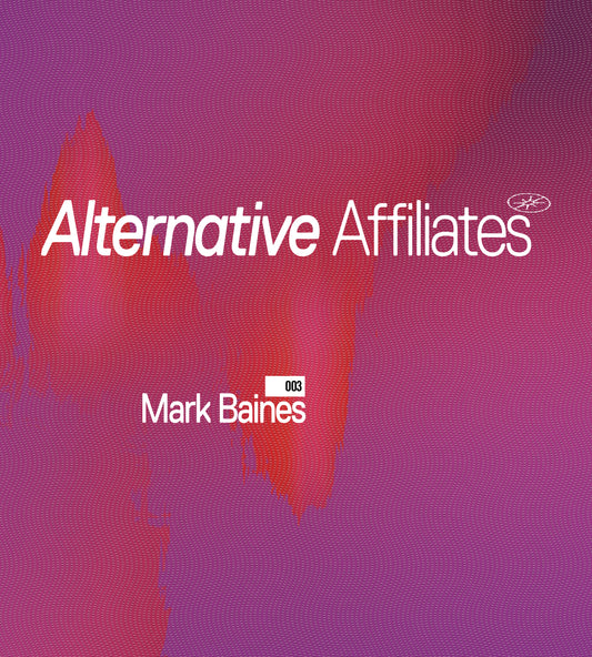 Alternative Affiliates: Mark Baines